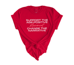 Load image into Gallery viewer, Support the Age-Positive Movement, Change the Narrative Tee (+ 7 more colors)
