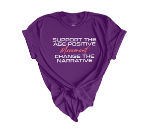 Support the Age-Positive Movement, Change the Narrative Tee (+ 7 more colors)